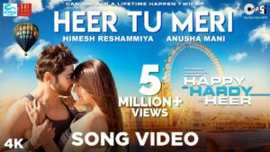 Heer Tu Meri Lyrics - Anusha Mani, Himesh Reshammiya