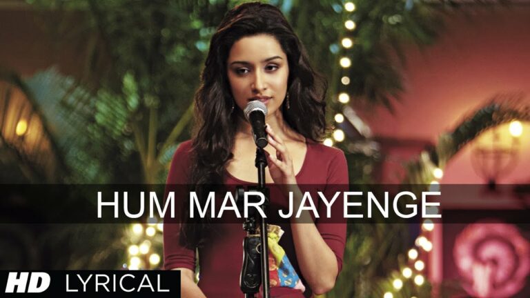 Hum Mar Jayenge Lyrics - Arijit Singh, Tulsi Kumar