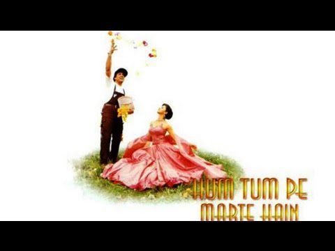 Hum Tum Pe Marte Hain (Title) Lyrics - Lata Mangeshkar, Udit Narayan