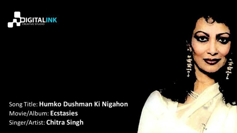 Humko Dushman Ki Nighaon Se Lyrics - Chitra Singh (Chitra Dutta)