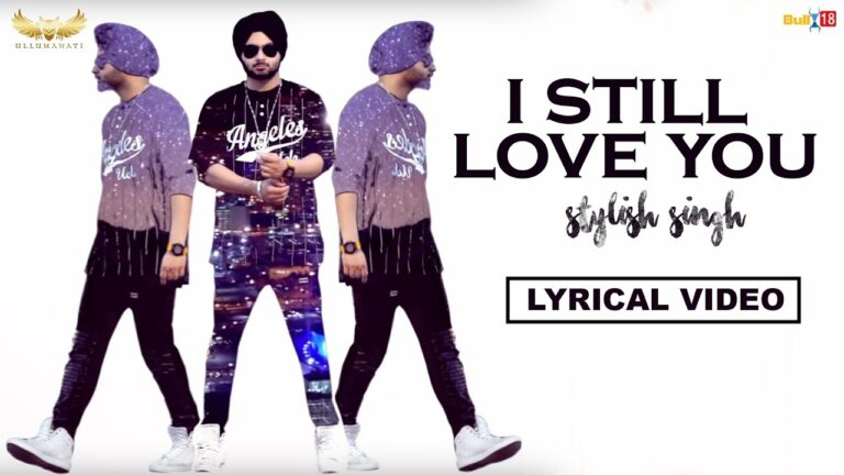 I Still Love You (Title) Lyrics - Stylish Singh