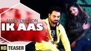 Ik Aas (Title) Lyrics - Aman Dhillon