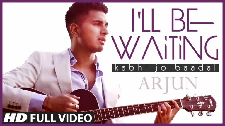 I'll Be Waiting (Kabhi Jo Baadal) Lyrics - Arijit Singh, Arjun Coomaraswamy