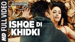 Ishqe Di Khidki Lyrics - Palak Muchhal, Shahid Mallya