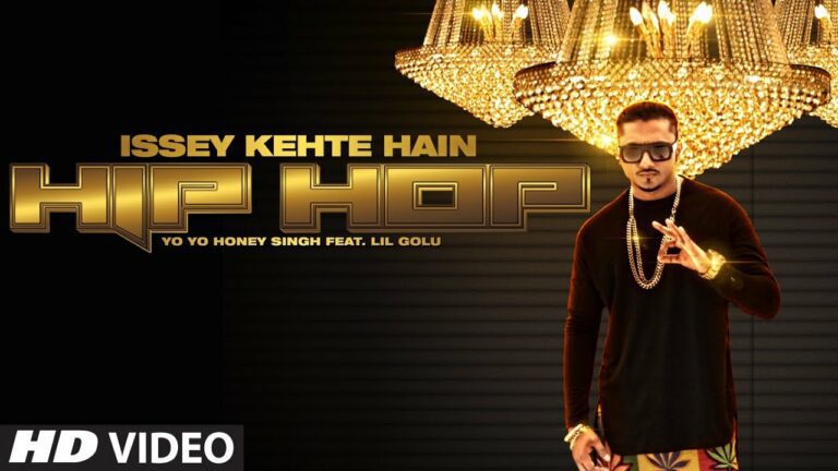 Issey Kehte Hain Hip Hop (Title) Lyrics - Yo Yo Honey Singh, Lil Golu
