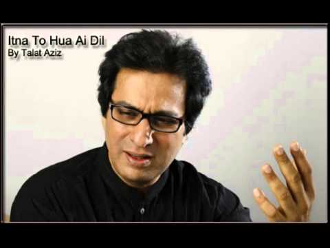 Itna To Hua Ae Dil Lyrics - Talat Aziz