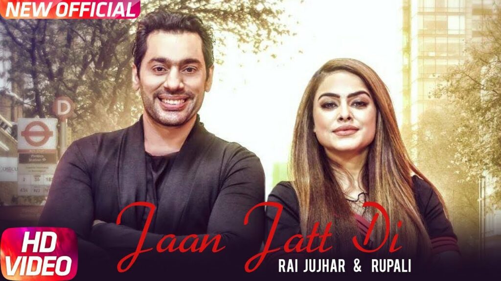 Jaan Jatt Di Lyrics - Rai Jujhar, Rupali