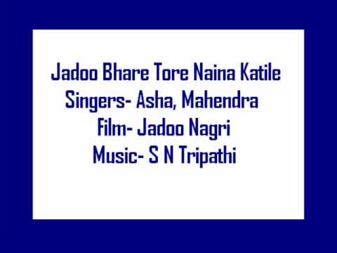 Jadoo Bhare Tore Nina Lyrics - Asha Bhosle, Mahendra Kapoor