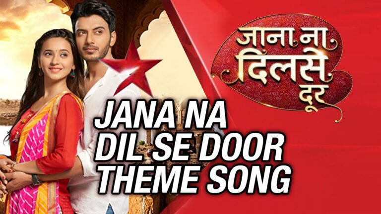 Jana Na Dil Se Door (Title) Lyrics - Javed Ali, Kirti Killedar