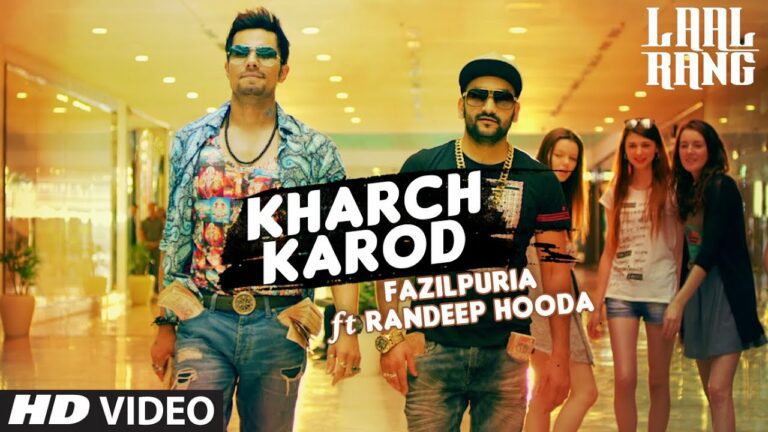Kharch Karod Lyrics - Randeep Hooda, Fazilpuria, Vikas Kumar, Vipin Patwa