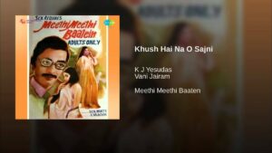 Khush Hain Na O Sajni Lyrics - K. J. Yesudas (Kattassery Joseph Yesudas), Vani Jairam