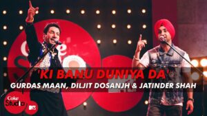 Ki Banu Duniya Da Lyrics - Diljit Dosanjh, Gurdas Mann