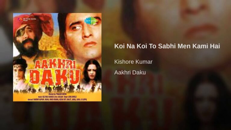 Koi Na Koi To Sabhi Mein Kami Hai Lyrics - Kishore Kumar