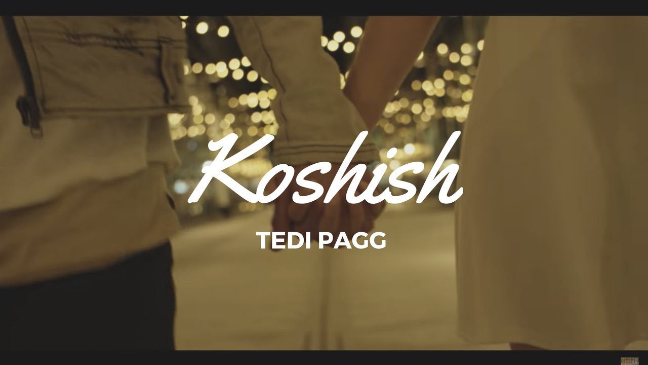 Koshish (Title) Lyrics - Tedi Pagg