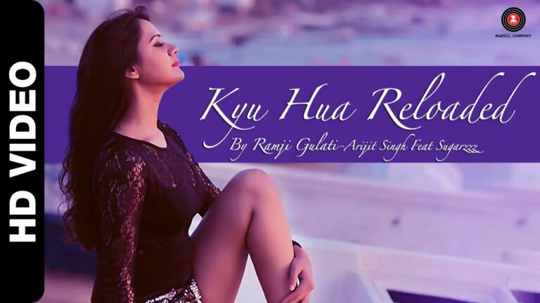 Kyu Hua Reloaded Lyrics - Arijit Singh, Ramji Gulati, Sugarzzz Aka Sweta Bhatt