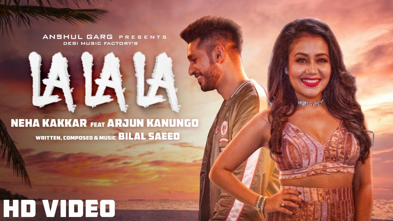 La La La (Title) Lyrics - Arjun Kanungo, Neha Kakkar