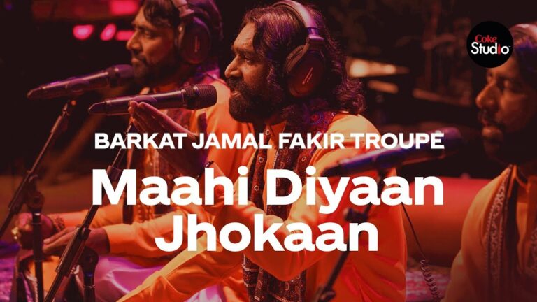 Maahi Diyaan Jhokaan Lyrics - Barkat Jamal Fakir Troupe
