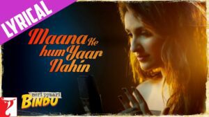 Maana Ke Hum Yaar Nahin Lyrics - Parineeti Chopra