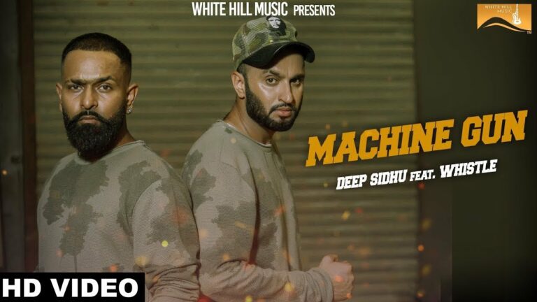 Machine Gun (Title) Lyrics - Deep Sidhu, Whistle