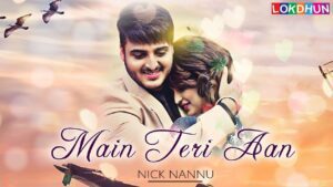 Main Teri Aan (Title) Lyrics - Nick Nannu, Neetu Bhalla