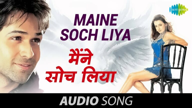Maine Soch Liya Lyrics - Shreya Ghoshal, Udit Narayan