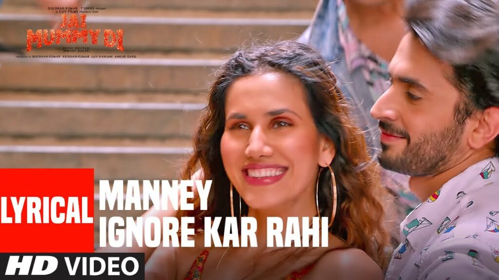 Manney Ignore Kar Rahi Lyrics | Jai Mummy Di