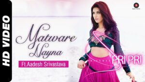 Matware Nayna (Title) Lyrics - Aadesh Shrivastava, Priyanka Pripri