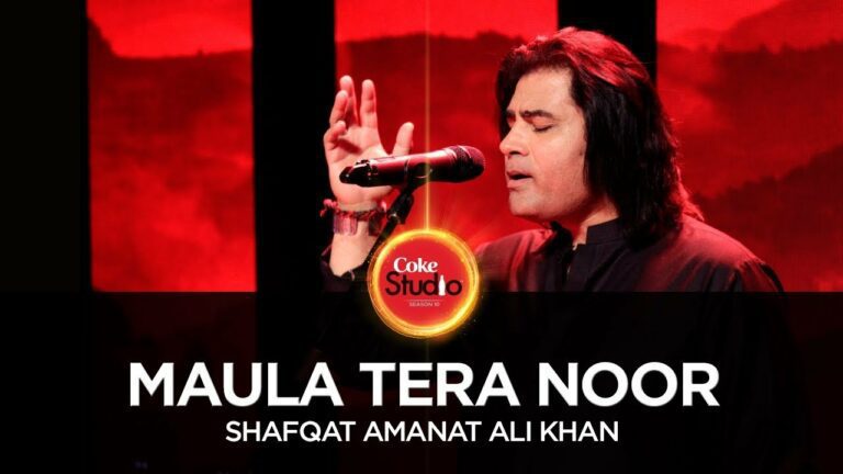 Maula Tera Noor Lyrics - Shafqat Amanat Ali Khan