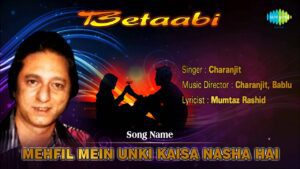 Mehfil Mein Unki Kaisa Nasha Hai Lyrics - Charanjit Charan