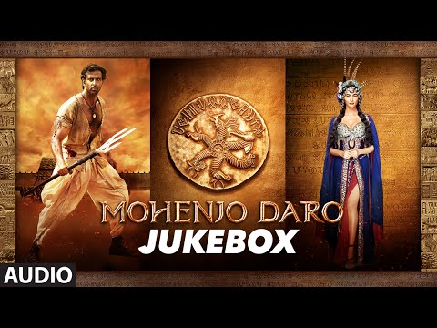 Mohenjo Daro (Title) Lyrics - A.R. Rahman, Arijit Singh, Bela Shende, Sanah Moidutty