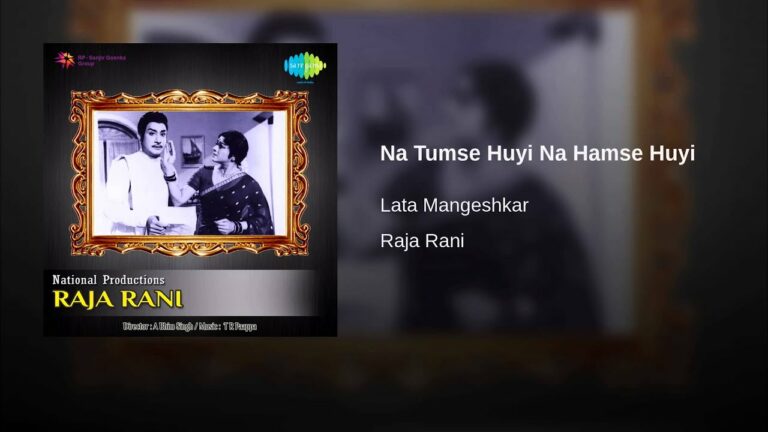 Na Tumse Huyi Na Humse Huyi Lyrics - Lata Mangeshkar