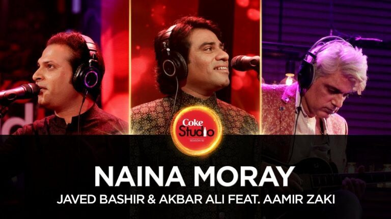 Naina Moray Lyrics - Akbar Ali, Javed Bashir