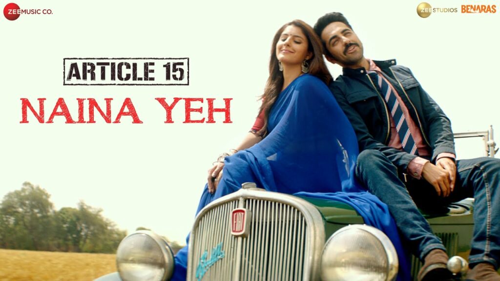 NAINA YEH LYRICS Aakanksha Sharma, Yasser Desai Article 15 (2019)