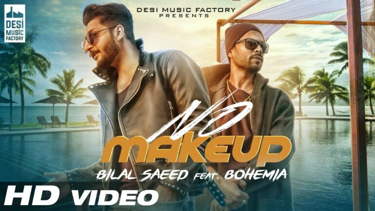 No Make Up (Title) Lyrics - Bilal Saeed, Bohemia