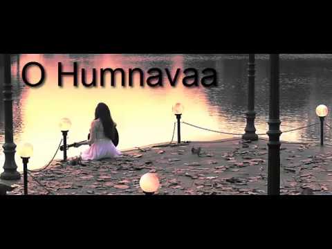 O Humnavaa Lyrics - Chinmayi Sripada, Gajendra Verma, Mithoon Sharma