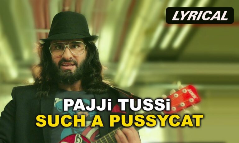 Paaji Tussi Such A Pussycat Lyrics - Amitabh Bhattacharya, Divya Kumar, Jigar Saraiya