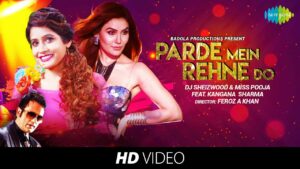 Parde Mein Rehne Do (Title) Lyrics - Dj Sheizwood, Miss Pooja