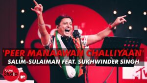 Peer Manawan Challiyaan Lyrics - Raj Pandit, Salim Merchant, Sukhwinder Singh