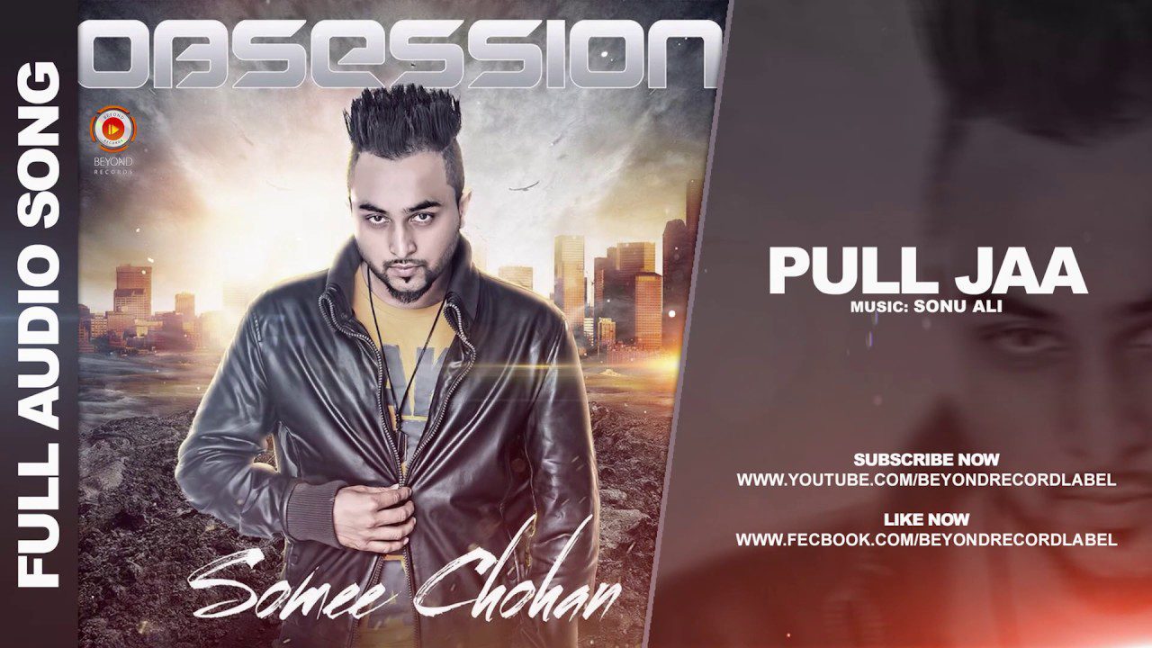 Pull Ja Lyrics - Somee Chohan