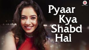 Pyaar Kya Shabd Hai (Title) Lyrics - Parry G