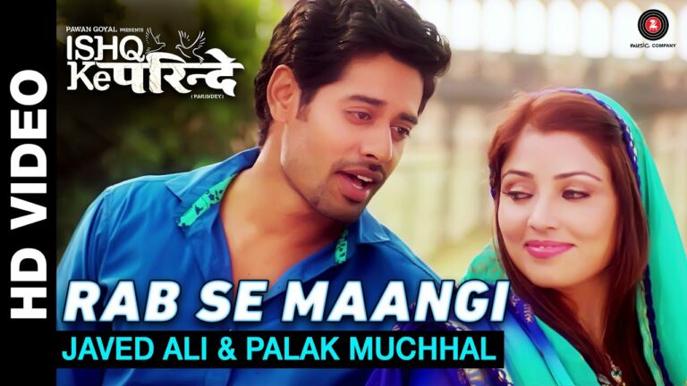 Rab Se Maangi Lyrics - Javed Ali, Palak Muchhal