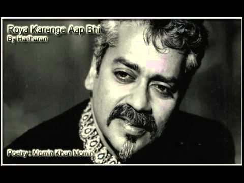 Roya Karenge Aap Bhi Lyrics - Hariharan