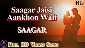 Saagar Jaisi Aankhonwali