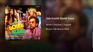 Sab Kuch Badal Gaya Lyrics - Mohit Chauhan, Sayanti