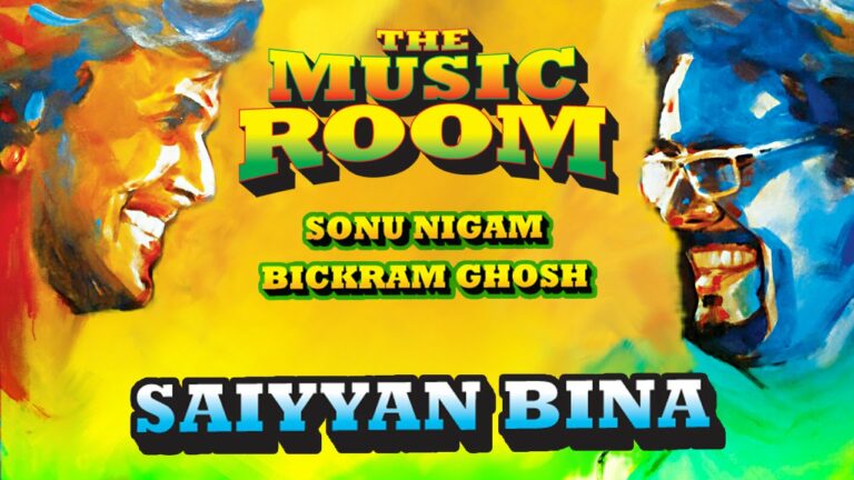 Saiyyan Bina Lyrics - Bickram Ghosh, Sonu Nigam