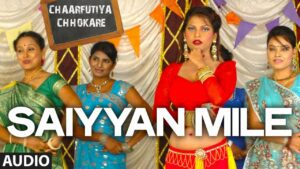 Saiyyan Mile Lyrics - Malini Awasthi