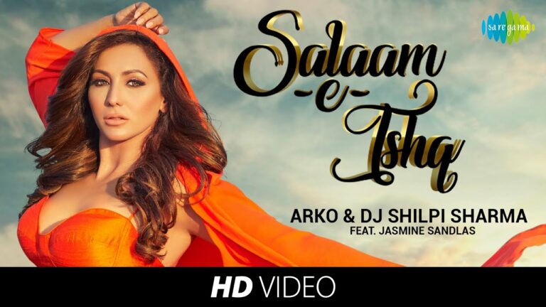 Salaam-e-Ishq Lyrics - Arko, Jasmine Sandlas