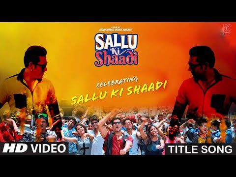 Sallu Ki Shaadi (Title) Lyrics - Manu Rajeev, Nakash Aziz