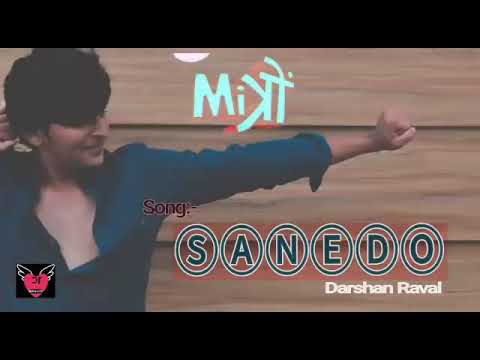 Sanedo Lyrics - Darshan Raval, Raja Hasan