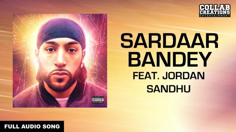 Sardaar Bandey Lyrics - Jordan Sandhu